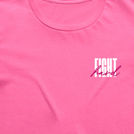 FIGHT HARD LADIES TEE